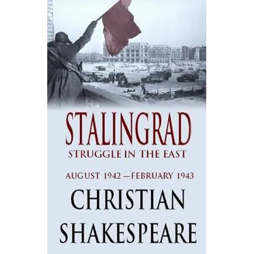 Stalingrad: Struggle in the East