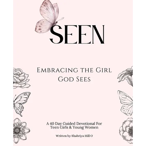 Seen: Embracing the Girl God Sees
