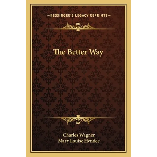 The Better Way