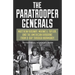 The Paratrooper Generals: Matthew Ridgway, Maxwell Taylor, and the American Airborne from D-Day through Normandy