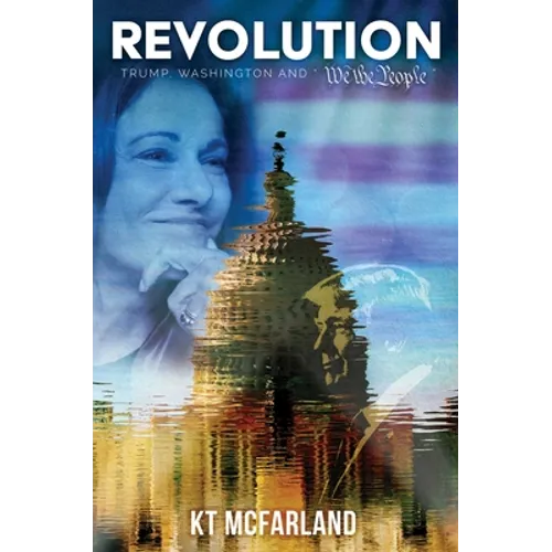 Revolution: Trump, Washington and We the People