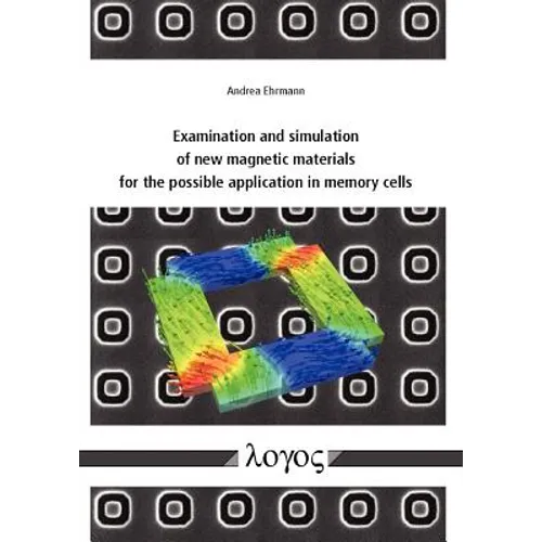 Examination and Simulation of New Magnetic Materials for the Possible Application in Memory Cells