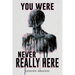 You Were Never Really Here: 27 Terrifying Tales of Horror and the Supernatural