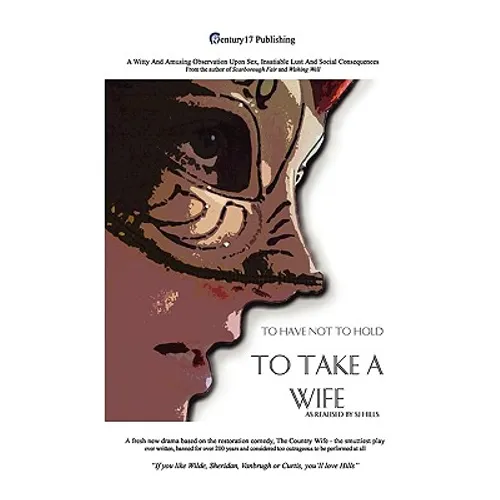 To Take a Wife (to Have Not to Hold)