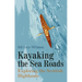 Kayaking the Sea Roads: Exploring the Scottish Highlands