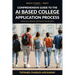 Serious Student/Parent Comprehensive Guide to the AI-Based College Application Process: How to Successfully Navigate the Recruitment Process in the Ne