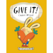 Give It!