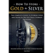How To Store Gold & Silver: The Complete Guide To Storing Gold And Silver In Off Site Vault Storage Facilities