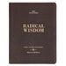 Radical Wisdom 365 Devotions, a Daily Journey for Men - Brown Faux Leather Flexcover Gift Book Devotional W/Ribbon Marker