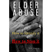 Elder Abuse: Protect Your Loved Ones, Spot the Warning Signs, and Take Action - A Life-Saving Guide to Preventing and Stopping Elder Abuse for Good