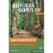 60 Hikes Within 60 Miles: Sacramento: Including Auburn, Folsom, and Davis