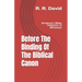Before The Binding Of The Biblical Canon: Scripture's Wider Collection Of Witnesses
