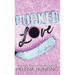 Pucked Love (Special Edition Hardcover)