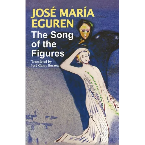 The Song of the Figures by Jose Maria Eguren