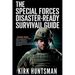 The Special Forces Disaster-Ready Survival Guide: Advance Strategies for Home Defence, Bug-in Resilience and Tactical Preparedness