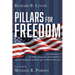 Pillars for Freedom: An Exploration of the Pillars of America's National Power and the Foundations and Principles on Which They Rest