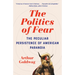 The Politics of Fear: The Peculiar Persistence of American Paranoia