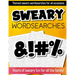 Sweary Wordsearches: Wordsearch puzzles for adults: swear words for adults