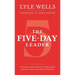 The Five-Day Leader: An insanely practical guide for relentless growth, ridiculous routines, and resilient relationships.