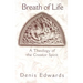 Breath of Life: A Theology of the Creator Spirit