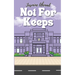 Not For Keeps