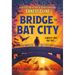Bridge to Bat City