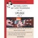 Mastering Chords and Chord Progressions for the Ukulele, Vol. 2