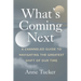 What's Coming Next: A Channeled Guide to Navigating the Greatest Shift of our Time