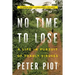 No Time to Lose: A Life in Pursuit of Deadly Viruses