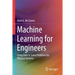 Machine Learning for Engineers: Using Data to Solve Problems for Physical Systems