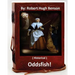Oddsfish! . ( HISTORICAL ) By: Robert Hugh Benson