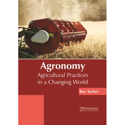 Agronomy: Agricultural Practices in a Changing World