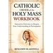 Catholic Order of the Holy Mass Workbook: Interactive Exercises to Deepen Your Understanding & Participation
