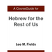 A CourseGuide for Hebrew for the Rest of Us
