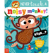 Never Touch a Noisy Monkey!