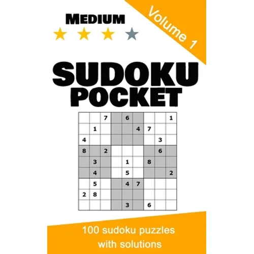 Sudoku pocket: 100 sudoku puzzles, medium level, volume 1