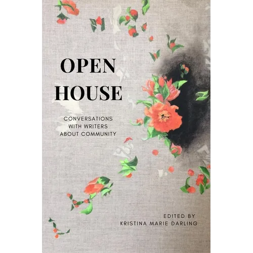 Open House: Essays on Community in Literary Arts