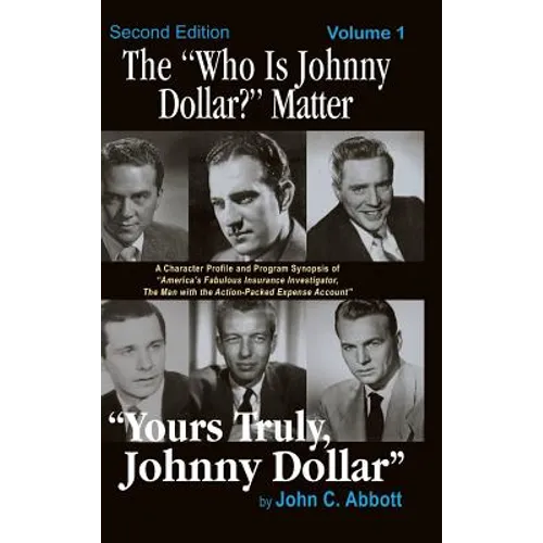 The "Who Is Johnny Dollar?" Matter Volume 1 (2nd Edition) (hardback)