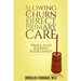 Slowing the Churn in Direct Primary Care (While Also Keeping Your Sanity)