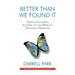 Better Than We Found It: Simple Solutions to Some of the World's Toughest Problems