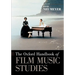 The Oxford Handbook of Film Music Studies