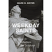 Weekday Saints: Reflections on Their Scriptures