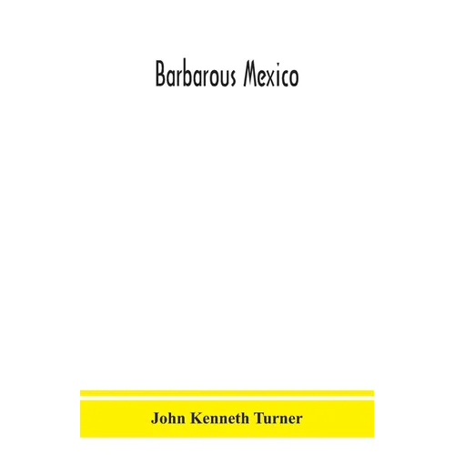 Barbarous Mexico