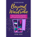 Beyond Your Wardrobe: A Biblical Approach to Understanding Modesty, Why We Wear Clothes, and How to Adorn Ourselves Appropriately