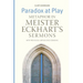 Paradox at Play: Metaphor in Meister Eckhart's Sermons: with Previously Unpublished Sermons