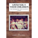 Unto You and Your Children: The Promises of the Covenant