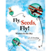 Fly, Seeds, Fly! Wishes in the Sky