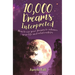 10,000 Dreams Interpreted: How to Use Your Dreams to Enhance Your Life and Relationships
