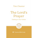 The Lord's Prayer: Talking to Our Father: 7-Session Bible Study