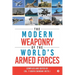The Modern Weaponry of the World's Armed Forces